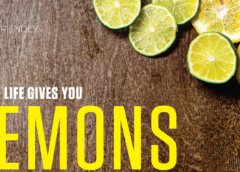 When Life gives you Lemons