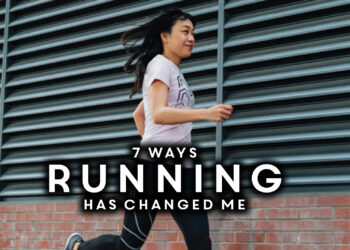 7 Ways Running has Changed Me